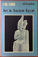 Old Kingdom Art in Ancient Egypt B0006CRPKA Book Cover