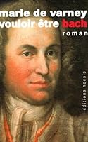 Vouloir être Bach 2911606566 Book Cover