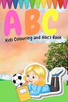 ABC: Kids Colouring and Abc's Book (Kid's Korner) B0F5Q49XXT Book Cover