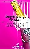 Entertaining Friends: Easy Does It with 101 Rules of Thumb