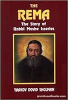 The Rema: The story of Rabbi Moshe Isserles 1560620900 Book Cover