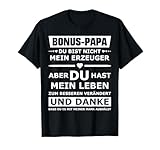 Bonus Papa Stiefvater Du bist nicht mein Erzeuger Geschenk T-Shirt