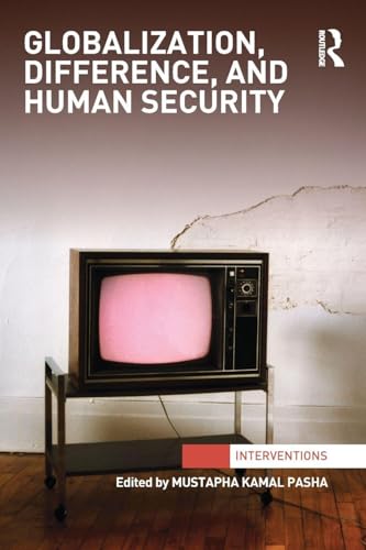 Globalization, Difference, and Human Security (Interventions) view 2