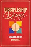 Discipleship Quad Guidebook, Part 1 (Discipleship Quad Guidebooks)