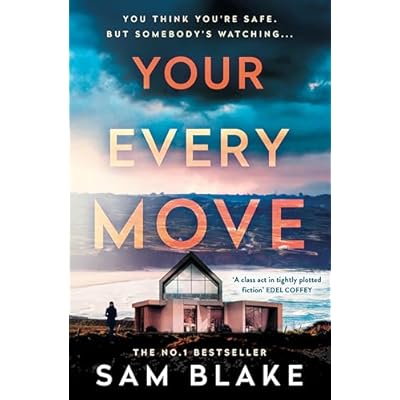 Your Every Move: The BRAND NEW, unputdownable psych thriller of 2026, the GRIPPING NUMBER ONE BESTSELLER