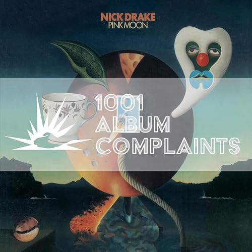 The Story Behind: Nick Drake - Pink Moon, Ep. 243