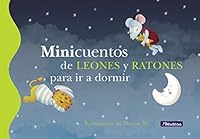 Minicuentos de leones y ratones para ir a dormir 8448833627 Book Cover