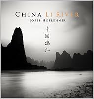 China: Li River: Fotografien von Josef Hoflehner 3902600047 Book Cover