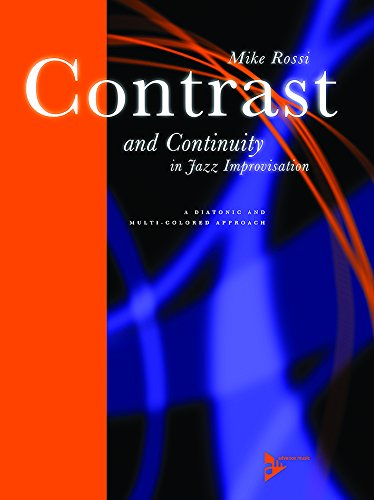 Contrast and Continuity In Jazz Improvisation - A Diatonic and Multi-Colored Approach - method - (ADV 14202)