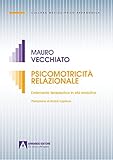 Psicomotricità Relazionale. L'intervento Terapeutico In Età Evolutiva - 2