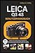 Produktbild LEICA Q3 43 BENUTZERHANDBUCH: Meistern Sie fortgeschrittene Fotografie, 8K-Videoaufzeichnung, Dreifachauflösungsmodi, digitale Zuschneidefunktionen und Expertentipps zur Fotografie