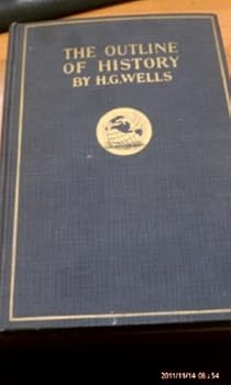 The Outline of History: Being a Plain History of Life and Mankind, Volume 4 - Primary Source Edition