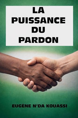 La puissance du pardon