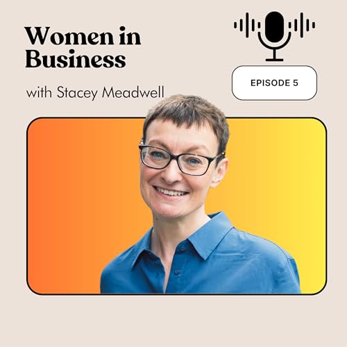 Women In Business with Stacey Meadwell
