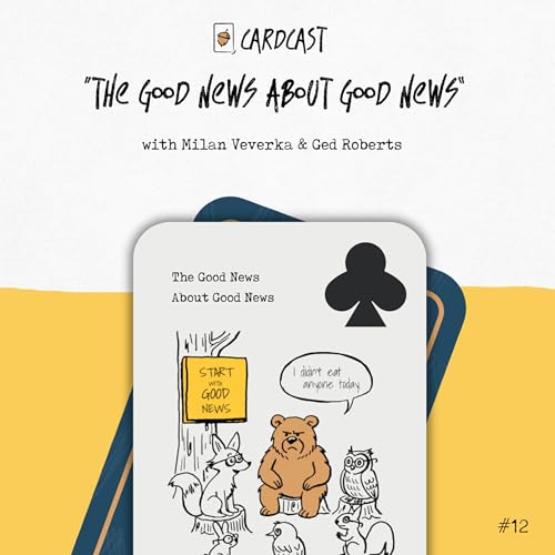12. The Good News About Good News with Ged and Milan
