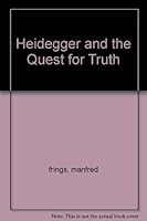 Heidegger and the Quest for Truth B000EFOW1Y Book Cover