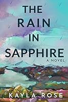 The Rain in Sapphire 1733616535 Book Cover