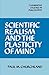 Scientific Realism and the Plasticity of Mind (Cambridge Studies in Philosophy)