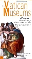 The Vatican Museums: Discover the history, the works of art, the collections 8882710327 Book Cover