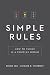 Simple Rules: How to Thrive in a Complex World