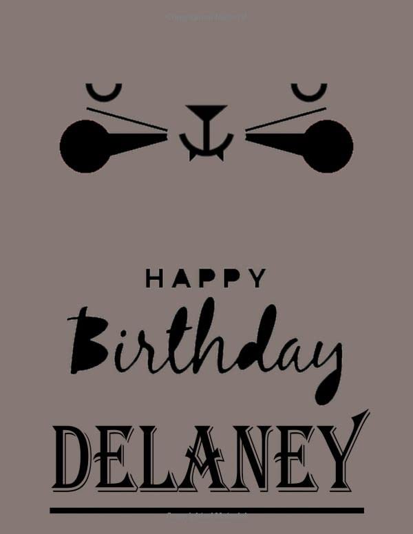 Happy Birthday Delaney: Delaney Happy Birthday GIFT . Sketchbook Cute Cat on cover. Large Unlined Blank Papers For Sketching, Drawing & Doodling ,110
