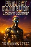Project Dandelion: Jaxon's Journey