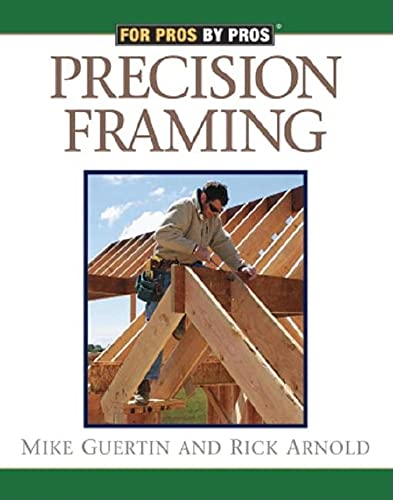 Precision Framing (For Pros by Pros)