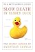 Slow Death by Rubber Duck: The Secret Danger of Everyday Things