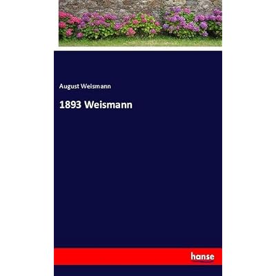 1893 Weismann