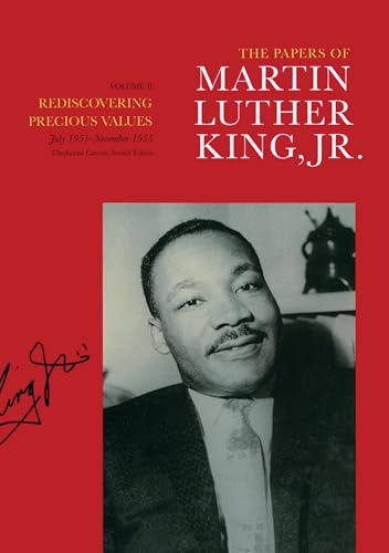 The Papers of Martin Luther King, Jr. : Rediscovering Precious Values July 1951-November 1955 (Papers of Martin Luther King)