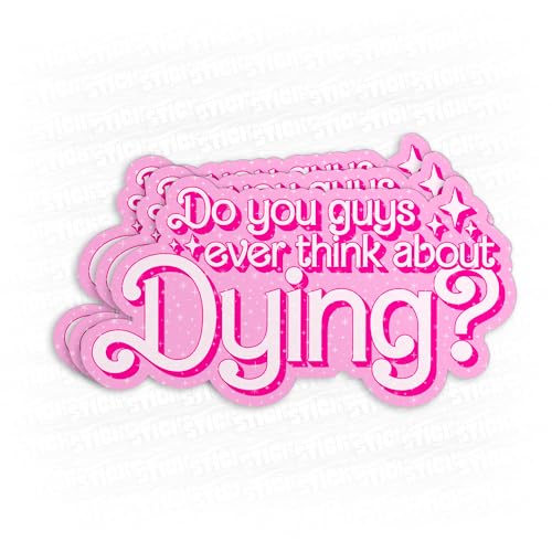 (3Pcs) Do You Guys Ever Think About Dying Sticker Funny Movie Pink Quote 2' Waterproof Vinyl Decal...