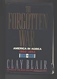 Forgotten War: America in Korea 1950-1953