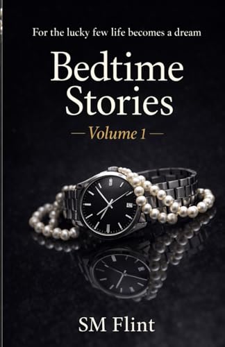 Bedtime Stories Volume 1 (Spicy Romance Short Stories) (Bedtime Stories Anthology)