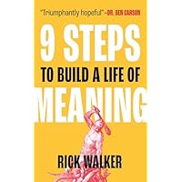 9 Steps to Build a Life of Meaning