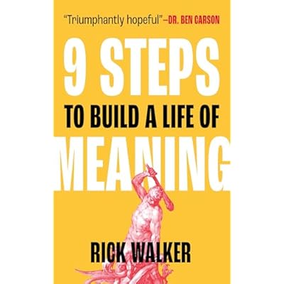 9 Steps to Build a Life of Meaning