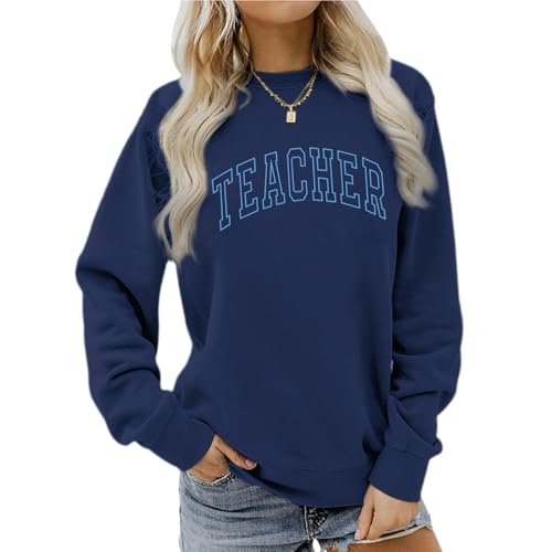 Wrenpies Teacher Sweatshirts for Women Cute Teacher Life Graphic Shirt Inspirational Long Sleeve Crewneck Loose Pullover Tops (Navy Blue S)