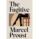 Cover of The Fugitive (In Search of Lost Time Vol. 6)