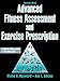 Advanced Fitness Assessment and Exercise Prescription-7th Edition With Online Video