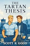 The Tartan Thesis: Love was never on the curriculum.
