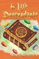 6 Little Descendants 1734889063 Book Cover