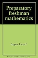 Preparatory freshman mathematics B0006CT9C2 Book Cover