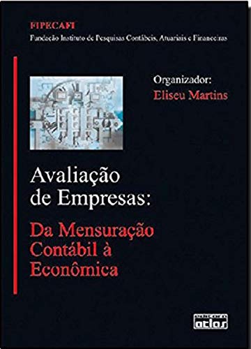 Avaliação de empresas: Da mensuração contábil à econômica