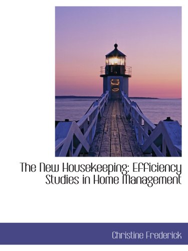 The New Housekeeping: Efficiency Studies in Home Management