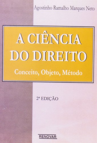 A ciência do Direito: Conceito, objeto, método
