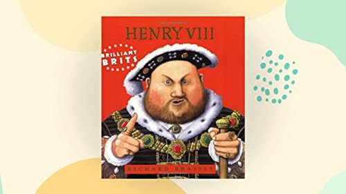 Brilliant Brits: Henry VIII Paperback – March 1, 2003