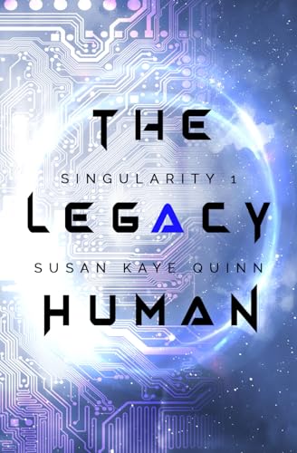 The Legacy Human (Singularity) view 2