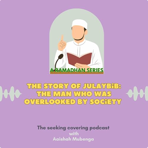 The story of julaybib: the man who was overlooked by society