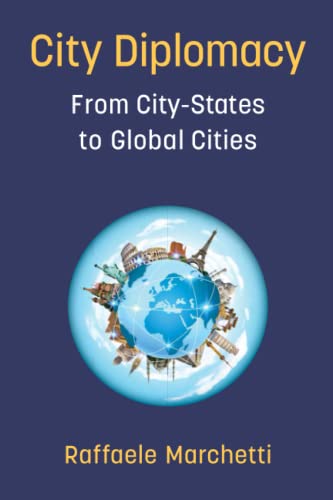 City Diplomacy: From City-States to Global Cities