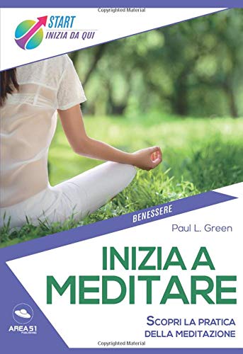 Inizia a meditare: Scopri la pratica della meditazione