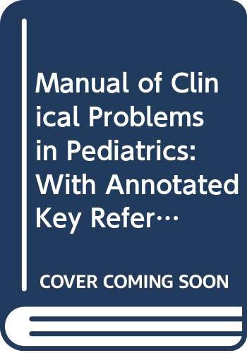 Manual of Clinical Problems in Pediatrics: With... 0316750026 Book Cover